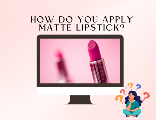  How Do You Apply Matte Lipstick?
